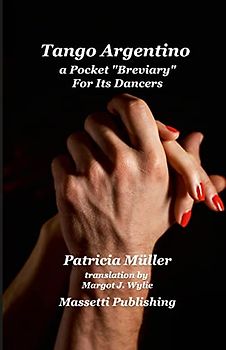 Tango Argentino: A Pocket 'Breviary' for Its Dancers
