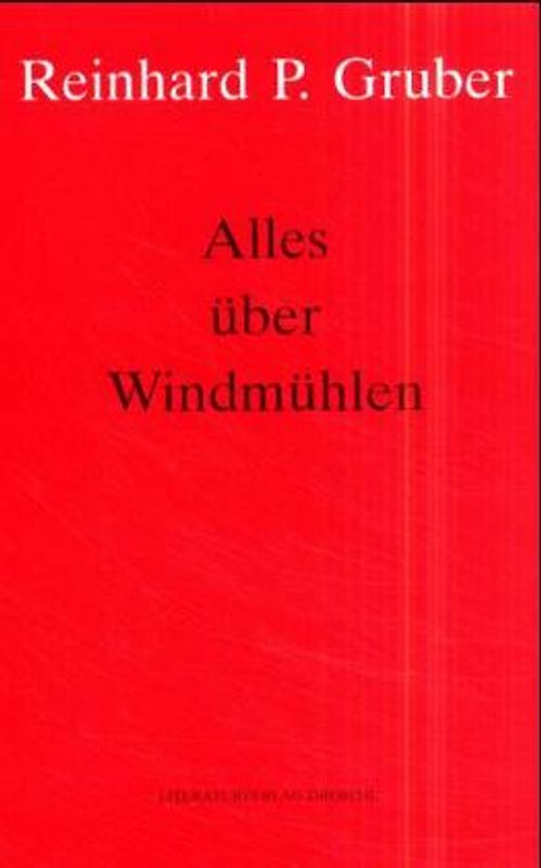 Werke - Gruber, Reinhard P / Alles über Windmühlen