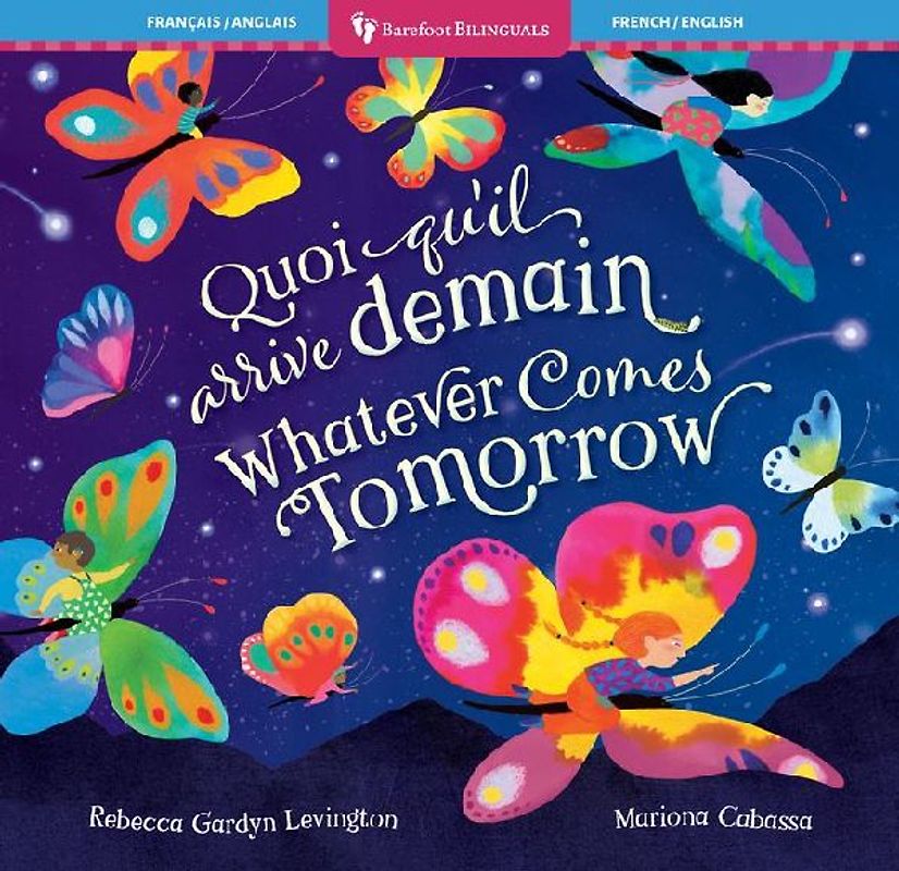 Whatever Comes Tomorrow (Bilingual French & English)