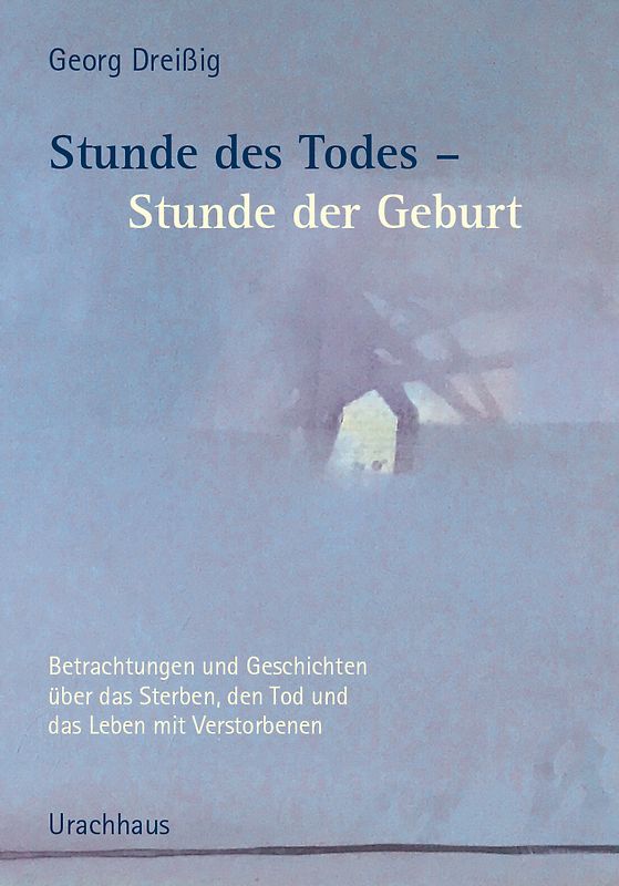 Stunde des Todes – Stunde der Geburt