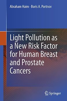Light Pollution as a New Risk Factor for Human Breast and Prostate Cancers