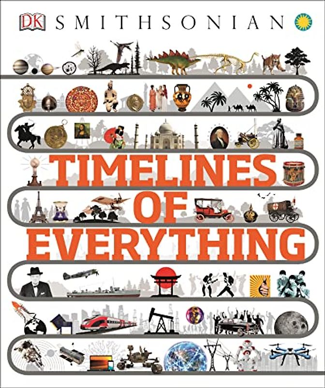Timelines of Everything (DK Children's Timelines)
