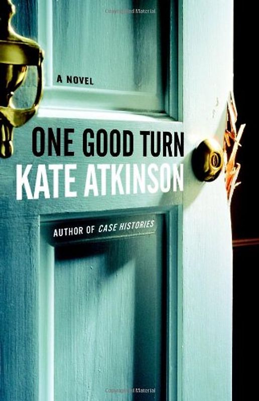 One Good Turn: A Novel - Kate Atkinson