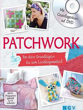 Patchwork - Von den Grundlagen bis zum Lieblingsmodell