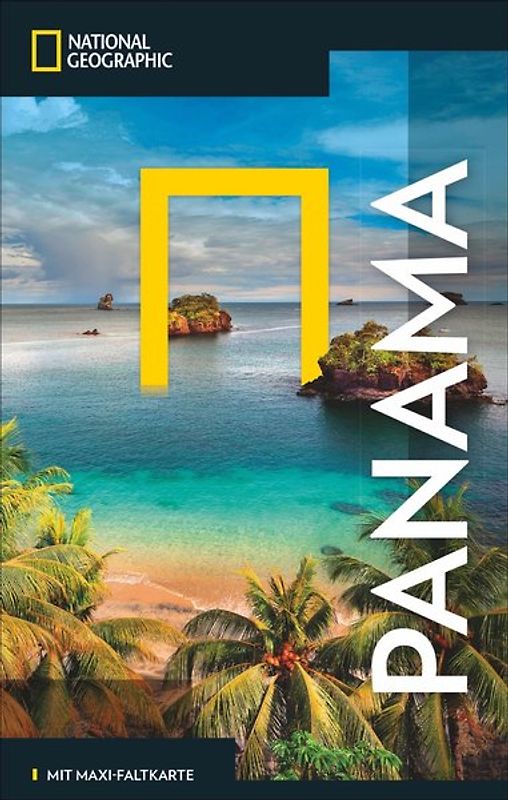 NATIONAL GEOGRAPHIC Reisehandbuch Panama mit Maxi-Faltkarte
