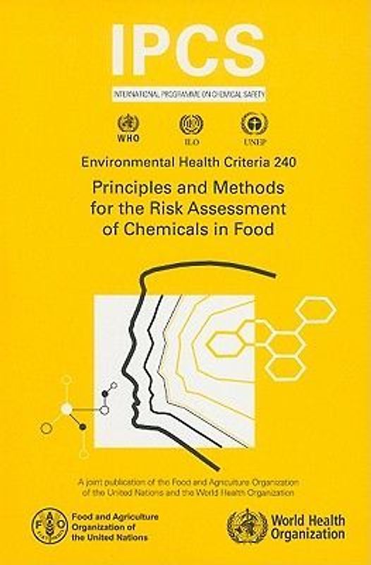 Principles and Methods for the Risk Assessment of Chemicals in Food