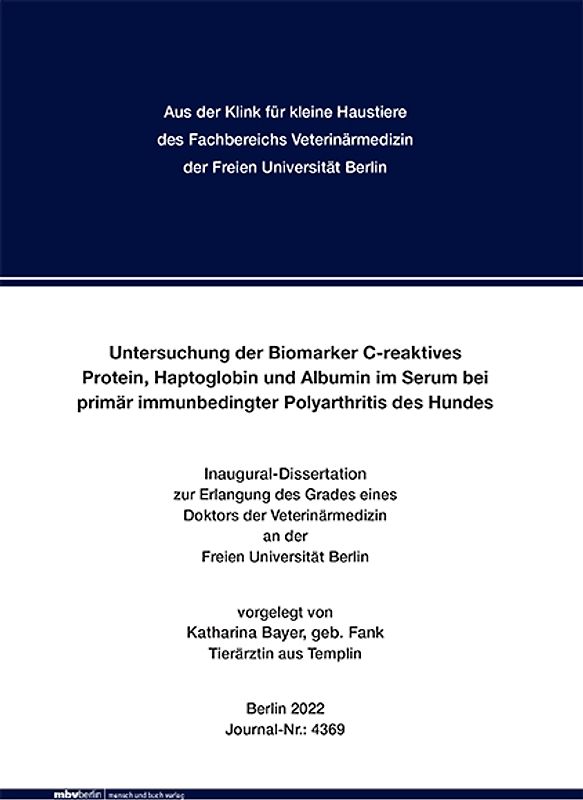 Untersuchung der Biomarker C-reaktives Protein, Haptoglobin und Albumin im Serum bei primär immunbedingter Polyarthritis des Hundes