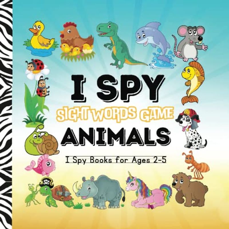 I Spy Animals: I Spy Books for Ages 2-5, I Spy Books for Toddlers, Sight Words Game (I Spy Book Collection For Toddlers, Band 4)