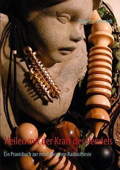 Heilen mit der Kraft des Pendels