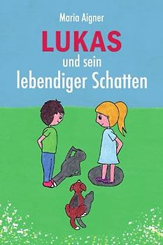 Lukas und sein lebendiger Schatten