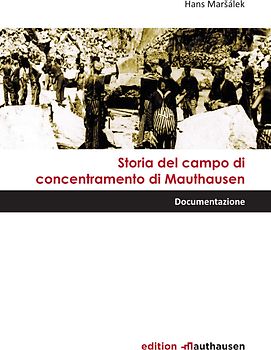 Storia del campo di concentramento di Mauthausen
