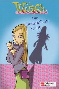 W.i.t.c.h. - Die bedrohliche Stadt