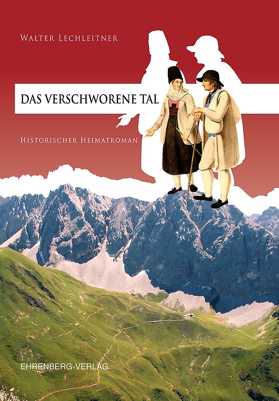 Das verschworene Tal. Historischer Heimatroman