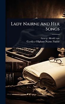 Lady Nairne And Her Songs