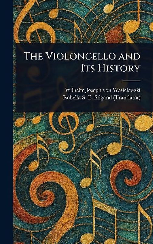 The Violoncello and Its History