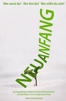 Neuanfang - Wer warst du, wer bist, wer willst du sein?