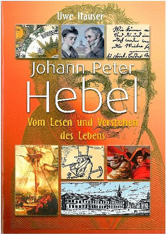 Johann Peter Hebel - Vom Lesen und Verstehen des Lebens. Herausgegeben vom Religionspädagogischen Institut Baden