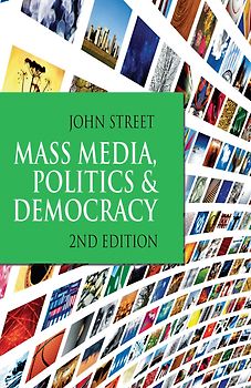 Mass Media, Politics and Democracy