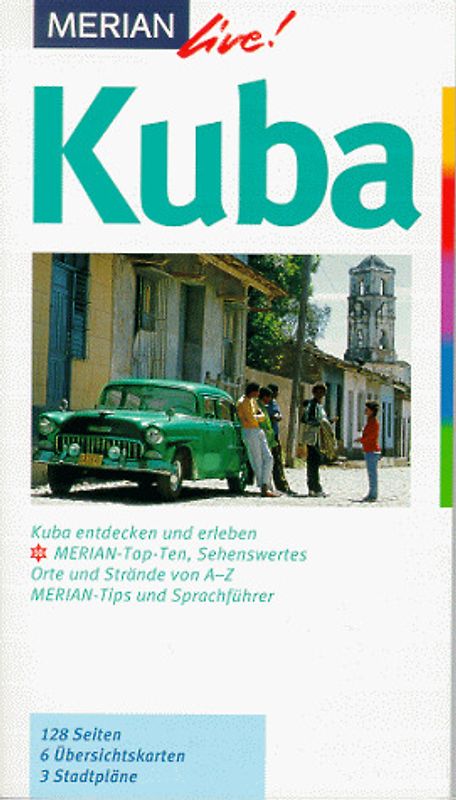 Kuba. Kuba entdecken und erleben. 10 MERIAN-Top-Ten, Sehenswertes, Orte und Strände von A - Z. MERIAN-Tipps und Sprachführer