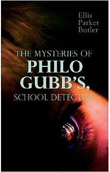 The Mysteries of Philo Gubb, School Detective