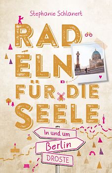 In und um Berlin. Radeln für die Seele