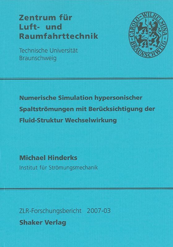 Numerische Simulation hypersonischer Spaltströmungen mit Berücksichtigung der Fluid-Struktur Wechselwirkung