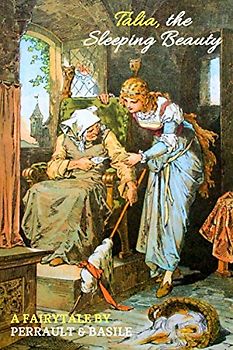 Talia, the Sleeping Beauty: A European Fairytale