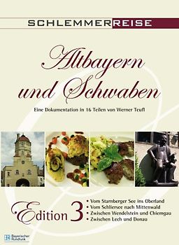 Schlemmerreise: Altbayern und Schwaben - Eine Dokumentation in 16 Teilen: Teil 9 - 12: Vom Starrnberger See ins Oberland, Vom Schliersee nach Mittenwald, Zwischen Wendelstein und Chiemgau, Zwischen Lech und Donau DVD