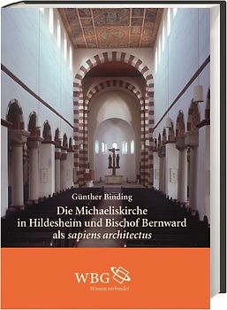 Die Michaeliskirche in Hildesheim und Bischof Bernward als sapiens architectus