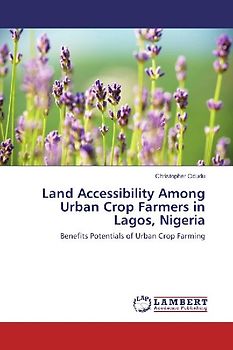 Land Accessibility Among Urban Crop Farmers in Lagos, Nigeria