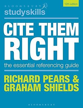 Cite Them Right: The Essential Referencing Guide (Bloomsbury Study Skills)