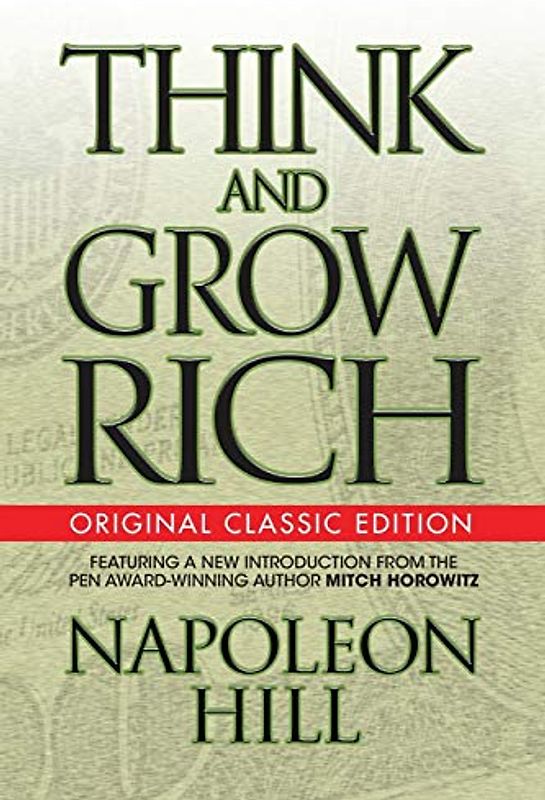 Think and Grow Rich (Original Classic Edition)