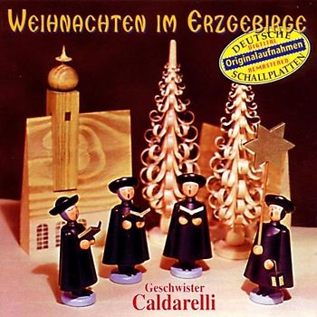 Geschwister Caldarelli - Weihnachten im Erzgebirge