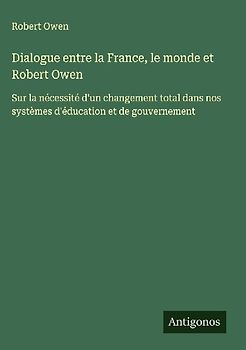 Dialogue entre la France, le monde et Robert Owen