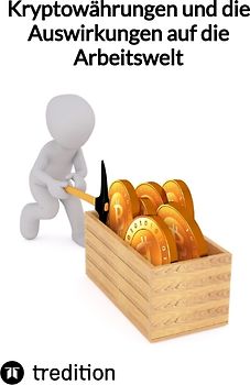 Kryptowährungen und die Auswirkungen auf die Arbeitswelt