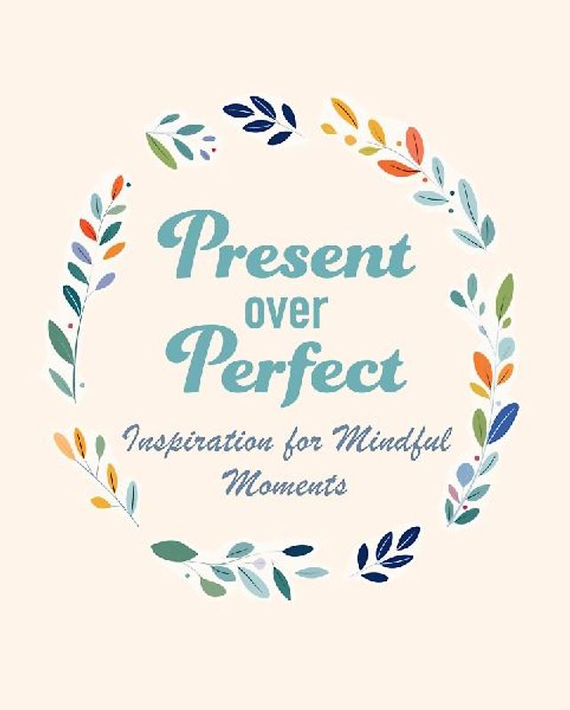 Present Over Perfect