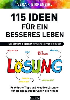 115 Ideen für ein besseres Leben