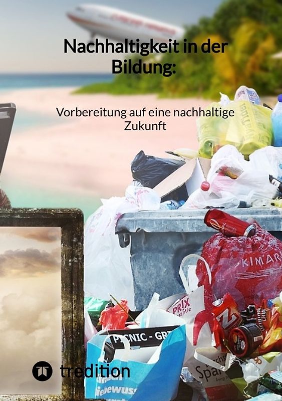 Nachhaltigkeit in der Bildung: Vorbereitung auf eine nachhaltige Zukunft