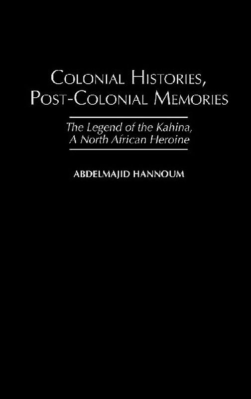 Colonial Histories, Postcolonial Memories