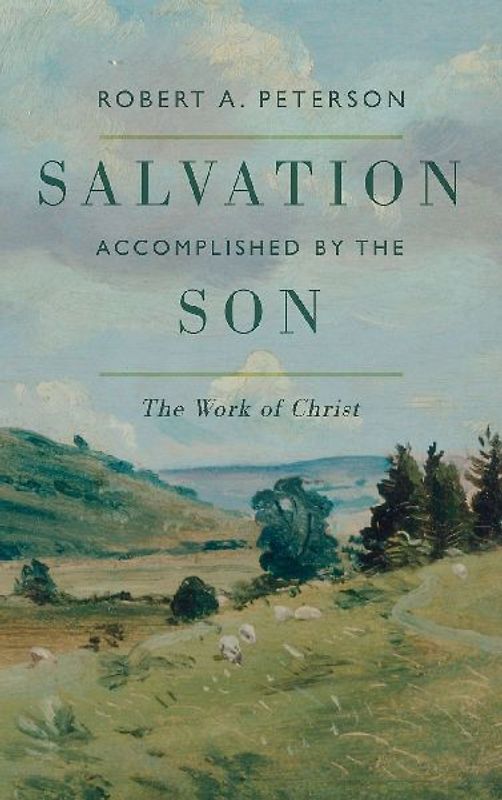 Salvation Accomplished by the Son