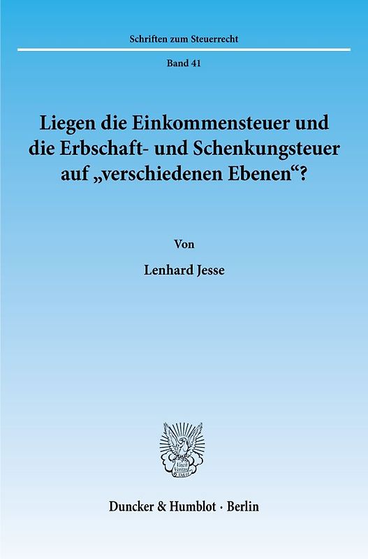 Liegen die Einkommensteuer und die Erbschaft- und Schenkungsteuer auf "verschiedenen Ebenen"?