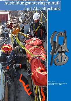 Ausbildungsunterlagen Auf- und Abseiltechnik