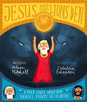 Jesus and the Lions' Den Storybook