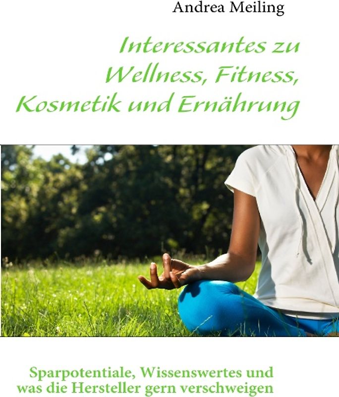 Interessantes zu Wellness, Fitness, Kosmetik und Ernährung