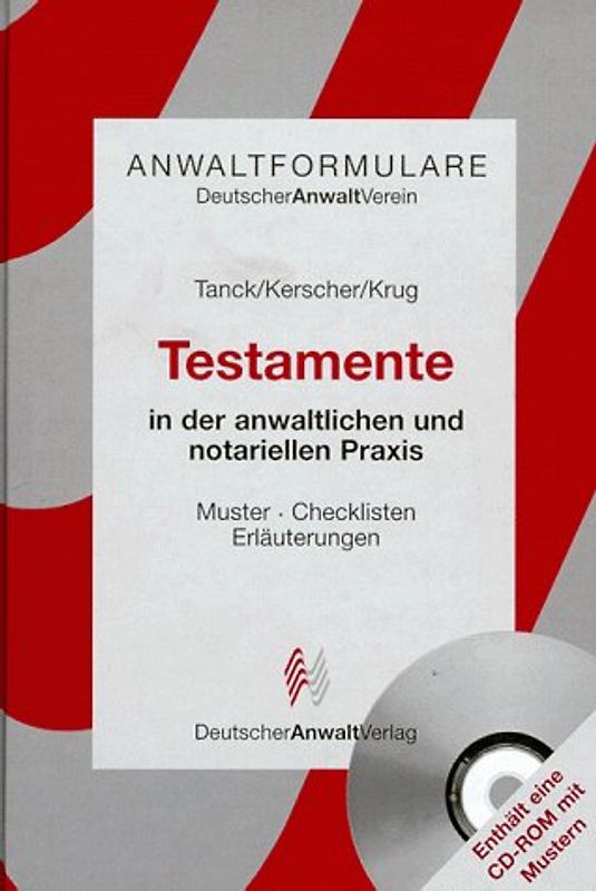 Testamente in der anwaltlichen und notariellen Praxis. Muster - Checklisten - Erläuterungen