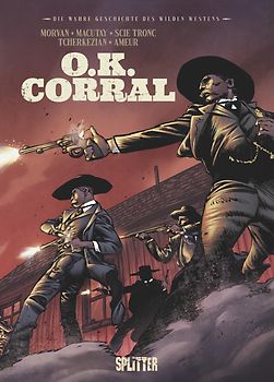 Die Wahre Geschichte des Wilden Westens: OK Corral