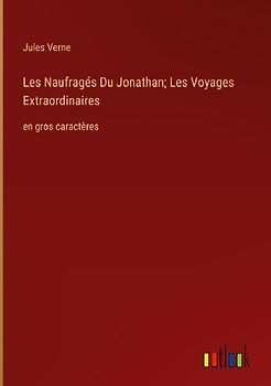 Les Naufragés Du Jonathan; Les Voyages Extraordinaires