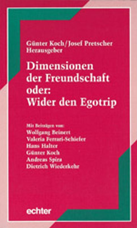 Dimensionen der Freundschaft oder: Wider den Egotrip
