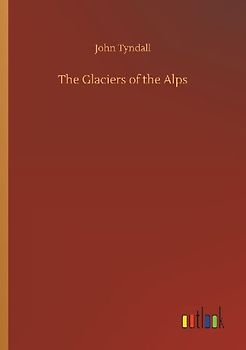 The Glaciers of the Alps