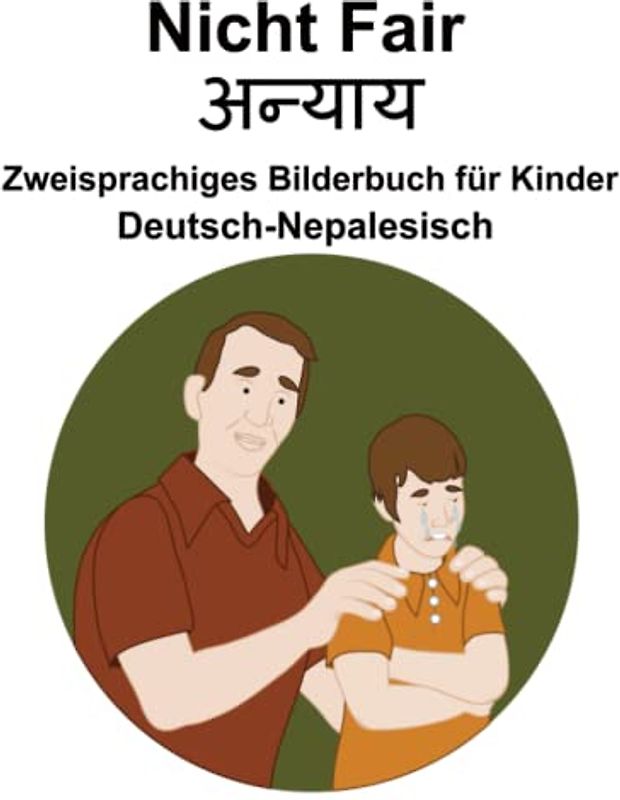Deutsch-Nepalesisch Nicht Fair / अन्याय Zweisprachiges Bilderbuch für Kinder